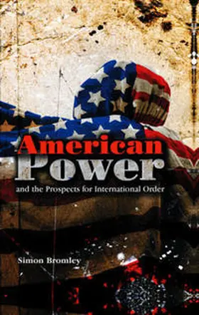 Bromley |  American Power and the Prospects for International Order | eBook | Sack Fachmedien