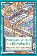Jenkins / Ito / Boyd |  Participatory Culture in a Networked Era | Buch |  Sack Fachmedien