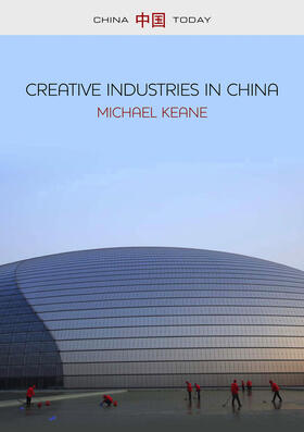 Keane |  Creative Industries in China | Buch |  Sack Fachmedien