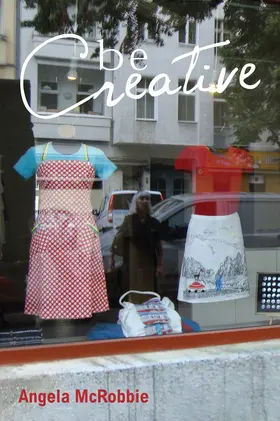 McRobbie |  Be Creative | Buch |  Sack Fachmedien