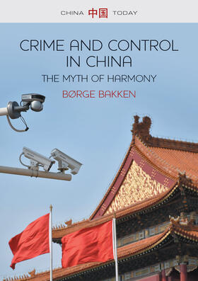 Bakken | Crime and Control in China | Buch | 978-0-7456-6317-3 | sack.de