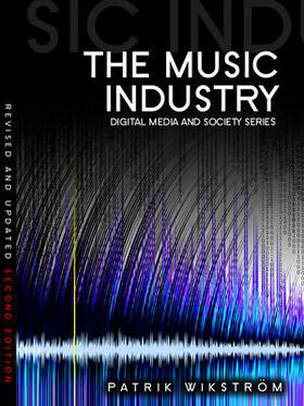 Wikstrom / Wikström | The Music Industry | Buch | 978-0-7456-6417-0 | sack.de