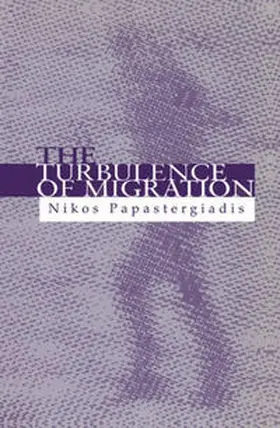 Papastergiadis |  The Turbulence of Migration | eBook | Sack Fachmedien
