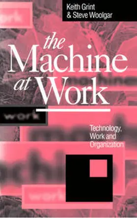 Grint / Woolgar |  The Machine at Work | eBook | Sack Fachmedien
