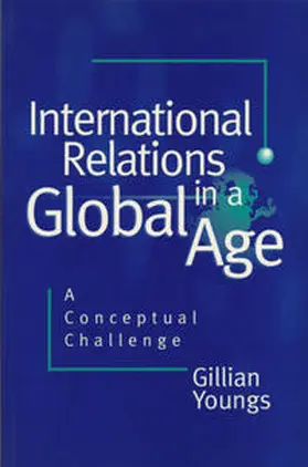 Youngs |  International Relations in a Global Age | eBook | Sack Fachmedien