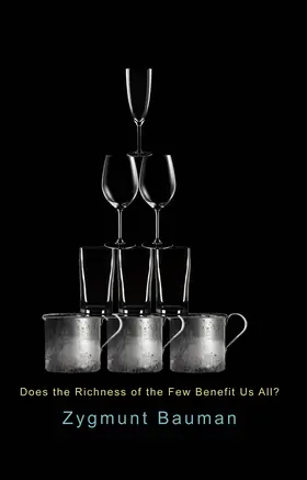 Bauman |  Does the Richness of the Few Benefit Us All? | Buch |  Sack Fachmedien