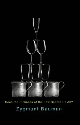 Bauman |  Does the Richness of the Few Benefit Us All? | Buch |  Sack Fachmedien