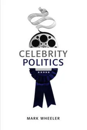 Wheeler |  Celebrity Politics | eBook | Sack Fachmedien