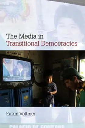 Voltmer |  The Media in Transitional Democracies | eBook | Sack Fachmedien