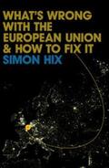 Hix |  What's Wrong with the Europe Union and How to Fix It | eBook | Sack Fachmedien