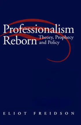 Freidson |  Professionalism Reborn | eBook | Sack Fachmedien