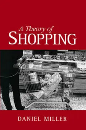 Miller |  A Theory of Shopping | eBook | Sack Fachmedien