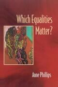 Phillips |  Which Equalities Matter? | eBook | Sack Fachmedien