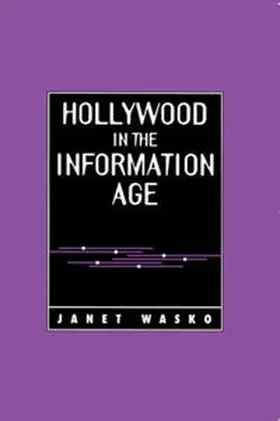 Wasko |  Hollywood in the Information Age | eBook | Sack Fachmedien