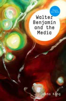 Kang |  Walter Benjamin and the Media | eBook | Sack Fachmedien