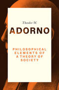 Adorno |  Philosophical Elements of a Theory of Society | Buch |  Sack Fachmedien