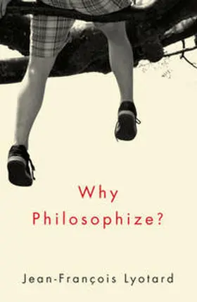 Lyotard | Why Philosophize? | E-Book | www.sack.de