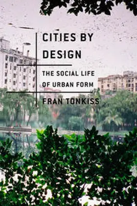 Tonkiss |  Cities by Design | eBook | Sack Fachmedien