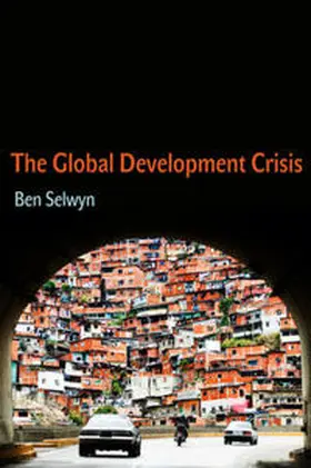 Selwyn |  The Global Development Crisis | eBook | Sack Fachmedien