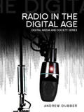 Dubber |  Radio in the Digital Age | eBook | Sack Fachmedien