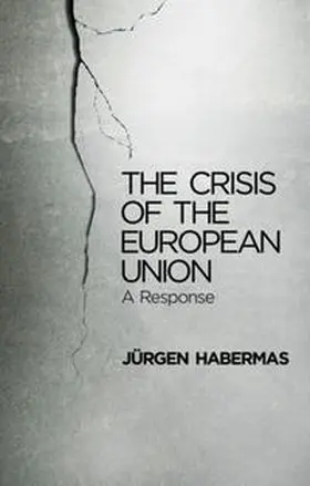 Habermas |  The Crisis of the European Union | eBook | Sack Fachmedien