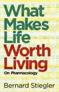 Stiegler |  What Makes Life Worth Living | eBook | Sack Fachmedien