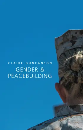 Duncanson |  Gender and Peacebuilding | Buch |  Sack Fachmedien