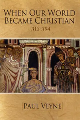 Veyne |  When Our World Became Christian | eBook | Sack Fachmedien