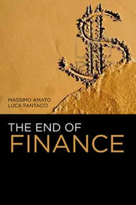 Amato / Fantacci |  The End of Finance | eBook | Sack Fachmedien