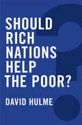 Hulme |  Should Rich Nations Help the Poor? | Buch |  Sack Fachmedien