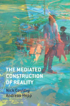 Couldry / Hepp | The Mediated Construction of Reality | E-Book | www.sack.de