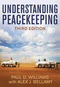 Williams / Bellamy |  Understanding Peacekeeping | Buch |  Sack Fachmedien