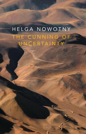 Nowotny |  The Cunning of Uncertainty | Buch |  Sack Fachmedien