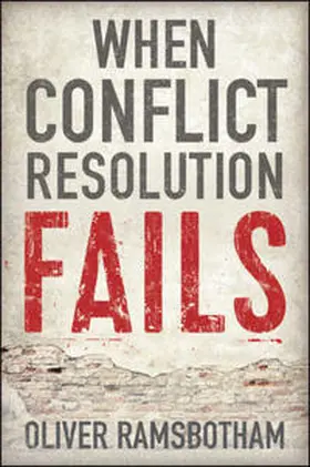 Ramsbotham | When Conflict Resolution Fails | E-Book | www.sack.de