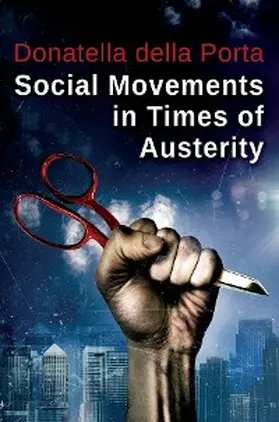 Della Porta | Social Movements in Times of Austerity: Bringing Capitalism Back Into Protest Analysis | E-Book | sack.de