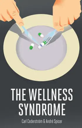 Cederström / Spicer | The Wellness Syndrome | E-Book | www.sack.de