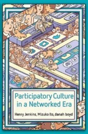 Jenkins / Ito / Boyd | Participatory Culture in a Networked Era | E-Book | sack.de