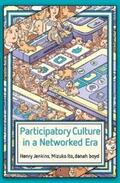 Jenkins / Ito / Boyd |  Participatory Culture in a Networked Era | eBook | Sack Fachmedien