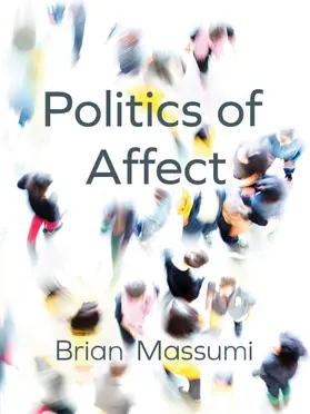 Massumi |  Politics of Affect | Buch |  Sack Fachmedien
