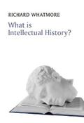 Whatmore |  What is Intellectual History? | eBook | Sack Fachmedien