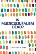Joppke |  Is Multiculturalism Dead? | eBook | Sack Fachmedien