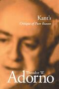Adorno / Tiedemann |  Kant's Critique of Pure Reason | eBook | Sack Fachmedien