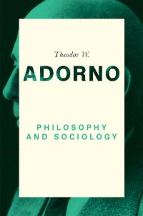 Adorno / Braunstein | Philosophy and Sociology | E-Book | sack.de