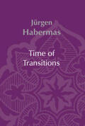 Habermas |  Time of Transitions | eBook | Sack Fachmedien