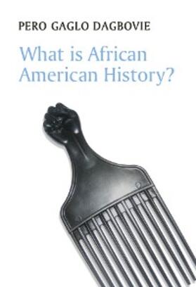 Dagbovie | What is African American History? | E-Book | www.sack.de