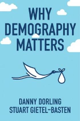 Dorling / Gietel-Basten | Why Demography Matters | E-Book | sack.de