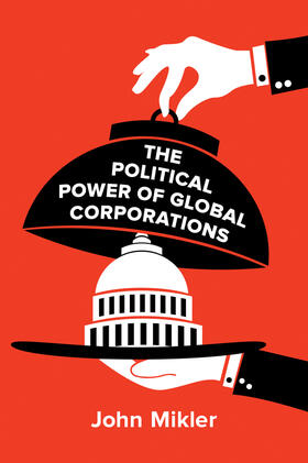 Mikler | The Political Power of Global Corporations | Buch | 978-0-7456-9845-8 | sack.de
