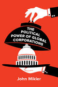 Mikler |  The Political Power of Global Corporations | Buch |  Sack Fachmedien