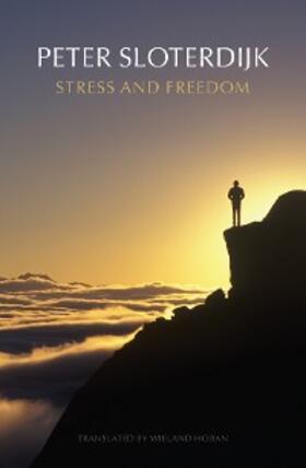 Sloterdijk |  Stress and Freedom | eBook | Sack Fachmedien