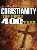 Hill |  Christianity: The First 400 years | eBook | Sack Fachmedien